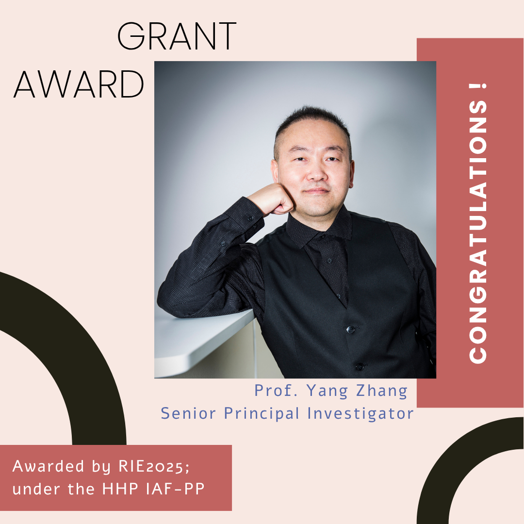 Congratulations to Prof. Yang Zhang for the RIE 2025 HHP IAF-PP Grant ...